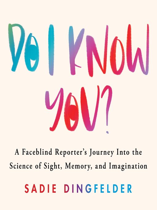 Title details for Do I Know You? by Sadie Dingfelder - Wait list